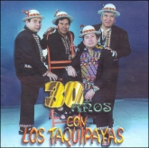 Los Taquipaya - 30 a�os con Los Taquipayas