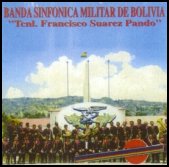Banda Sinfonica Militar de Bolivia-TCNL. Francisco Suarez Pando