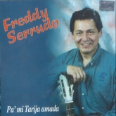 Freddy Serrudo - Pa' mi Tarija amada