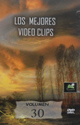 Los Mejores Video Clips "Volumen 30"