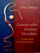 Cuando s�lo reinasen los indios- Sinclair Thomson