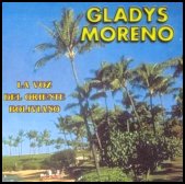 Gladys Moreno -La Voz del Oriente Boliviano