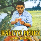 Kaluyo Perez - Kaluyo Perez y su piano