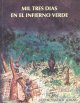 Mil Tres D�as en el Infierno Verde From F�lix Yugar Arias