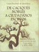 De Caciques Nobles a Ciudadanos Pace�os (From noble chiefs to La Paz citizens)