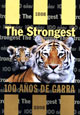 The Strongest: 100 a�os de garra + poster de regalo