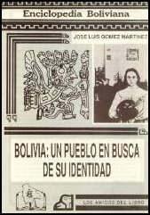 Bolivien: Ein Volk in der Suche nach seiner Identit�t - Jose Luis Gomez