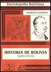 Geschichte Boliviens - volkst�mliches Format - Augusto Guzman