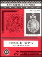 Geschichte Boliviens - enzyklop�disches Format - Augusto Guzman
