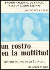 Ensayo/Un Rostro en la Multitud. Retrato Intimo de un Boliviano - From Waldo Pe�as Cazas