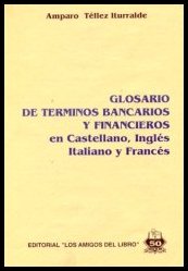 Glosario de Terminos Bancarios y Financieros<br>en Castellano, Ingl�s, Italiano y Franc�s