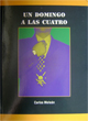 Book: Un Domingo a las Cuatro - Carlos Mele�n