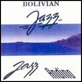 Bolivian Jazz - Jazz Andino