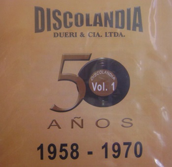 Discolandia 50 Años 1958 - 1970 Vol.1