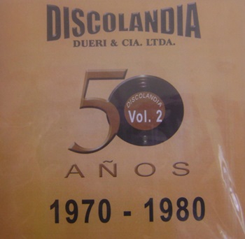 Discolandia 50 Años 1970 - 1980 Vol.2