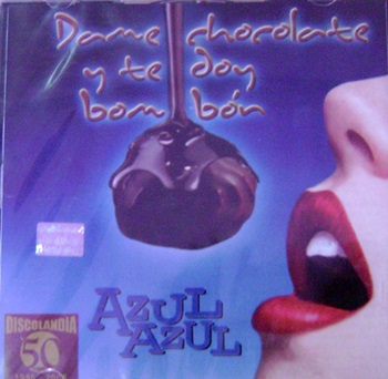 Azul Azul Dame Chocolate y te doy Bom Bón