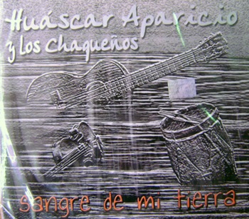 Huascar Apaicio y Los Chaqueños   Sangre de mi tierra  