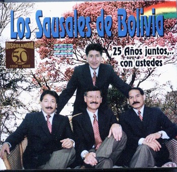Los Sausales de Bolivia 25 A�os juntos�con ustedes