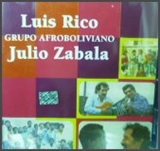 Luis Rico - Grupo Afroboliviano - Julio Zabala