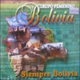 Grupo Femenino Bolivia - Siempre Bolivia