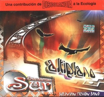 Altiplano - Bolivian Fusion Band - Banderas del sur