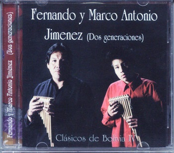 FERNANDO Y MARCO ANTONIO JIMENEZ - Clásicos de Bolivia IV