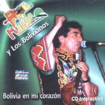 PEPE MURILLO - Bolivia en mi coraz