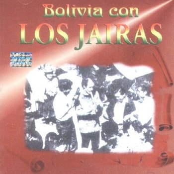 BOLIVIA CON LOS JAIRAS