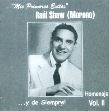 Raul Shaw Moreno -私の最初のトリビュートヒットVol.II