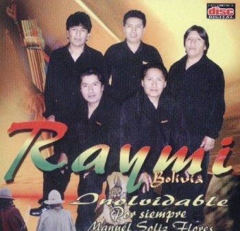 Raymi Bolivia - Inolvidable por siempre Manuel Soliz Flores