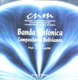 BANDA SINFONICA - Compositores Bolivianos