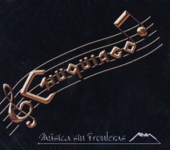 Chuquiago - Música sin Fornteras