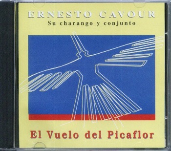 ERNESTO CAVOUR  Su charango y conjunto - El vuelo del Picaflor