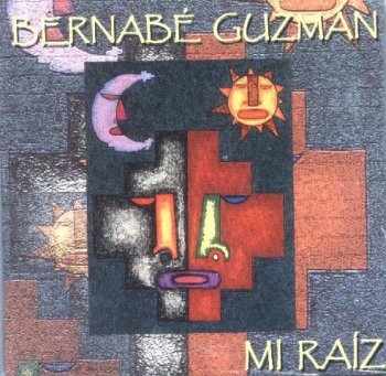 Bernabé Guzman  -  Mi raiz