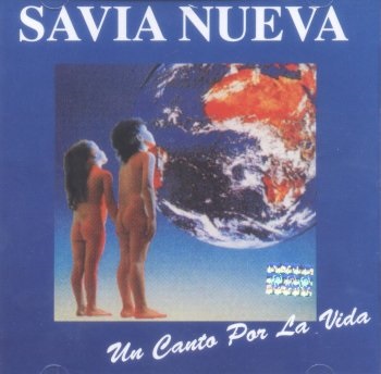 Savia Nueva - Un Canto por la Vida