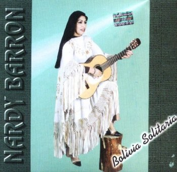 NARDY BARRON  - BOLIVIA SOLITARIA