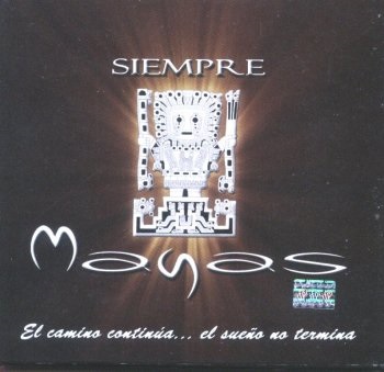 Siempre Mayas - El camino continúa, el sueño no termina