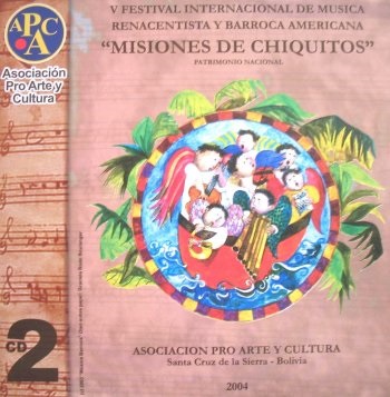V FESTIVAL INTERNACIONAL DE MUSICA RENACENTISTA Y BARROCA AMERICANA -  MISIONES DE CHIQUITOS  CD 2