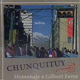 Chunquituy - Homenaje a Gilbert Favre