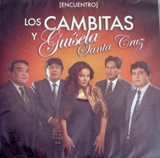 Los Cambitas y Gusela Santa Cruz