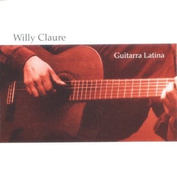 WILLY CLAURE - Guitarra Latina