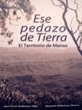 Ese pedazo de Tierra, el Territorio de Manso
