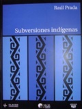 Subversiones Indgenas (Raul Prada)