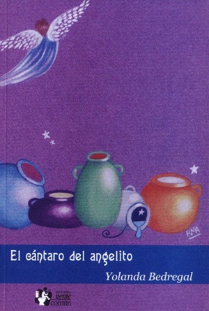 El cántaro del angelito - Yolanda Bedregal