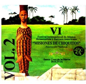 VI Festival Internacional Misiones de Chiquitos VOL. 2 (CD + DVD)