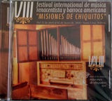 "VIII Festival Internacional de Msica Renacentista y Barroca Americana "Misiones de Chiquitos" VOL III"