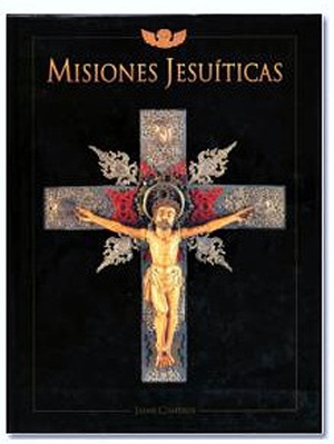 Misiones Jesuíticas - Jaime Cisneros