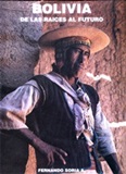 Bolivia: de las races al mundo - Fernando Soria