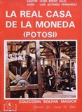 La Real Casa de La Moneda (Potos) - Luis Alfonso Fernandez