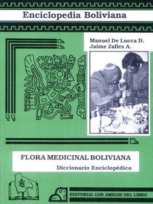 Flora Medicinal Boliviana - Autor: Manuel de Lucca/Jaime Zalles
